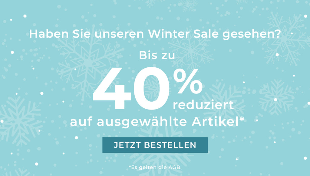 Winter Sale - jetzt bis zu 40% reduziert